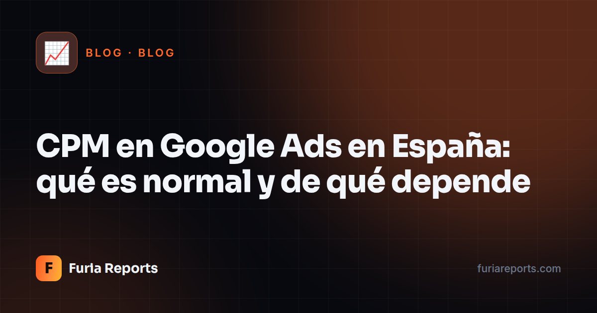 CPM en Google Ads en España: qué es normal y de qué depende