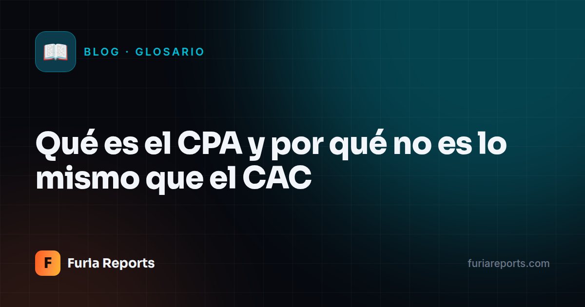 Qué es el CPA y por qué no es lo mismo que el CAC